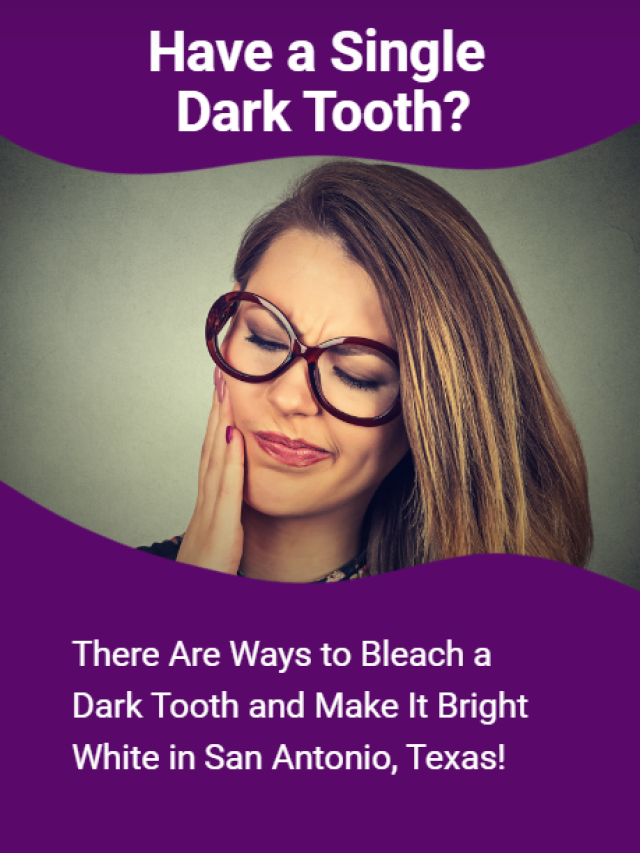 Have a Single Dark Tooth?
